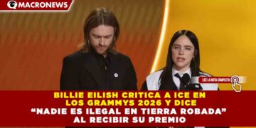 BILLIE EILISH CRITICA A ICE EN LOS GRAMMYS 2026 Y DICE “NADIE ES ILEGAL EN TIERRA ROBADA” AL RECIBIR SU PREMIO