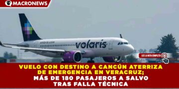VUELO CON DESTINO A CANCÚN ATERRIZA DE EMERGENCIA EN VERACRUZ;  MÁS DE 180 PASAJEROS A SALVO  TRAS FALLA TÉCNICA