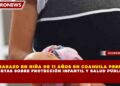 EMBARAZO EN NIÑA DE 11 AÑOS EN COAHUILA PRENDE ALERTAS SOBRE PROTECCIÓN INFANTIL Y SALUD PÚBLICA
