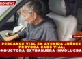 PERCANCE VIAL EN AVENIDA JUÁREZ PROVOCA CAOS VIAL; CONDUCTORA EXTRANJERA INVOLUCRADA