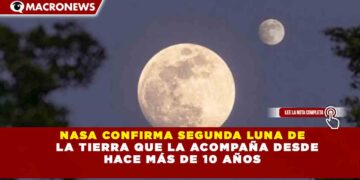 NASA CONFIRMA SEGUNDA LUNA DE LA TIERRA QUE LA ACOMPAÑA DESDE HACE MÁS DE 10 AÑOS