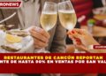 RESTAURANTES DE CANCÚN REPORTAN   REPUNTE DE HASTA 90% EN VENTAS POR SAN VALENTÍN