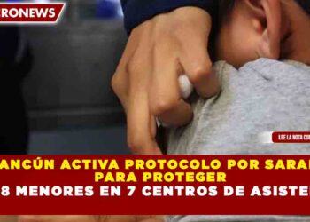 DIF CANCÚN ACTIVA PROTOCOLO POR SARAMPIÓN  PARA PROTEGER A 188 MENORES EN 7 CENTROS DE ASISTENCIA