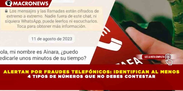ALERTAN POR FRAUDES TELEFÓNICOS: IDENTIFICAN AL MENOS 4 TIPOS DE NÚMEROS QUE NO DEBES CONTESTAR
