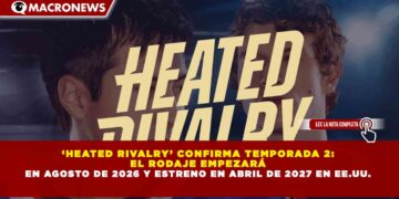 ‘HEATED RIVALRY’ CONFIRMA TEMPORADA 2: EL RODAJE EMPEZARÁ EN AGOSTO DE 2026 Y ESTRENO EN ABRIL DE 2027 EN EE.UU.