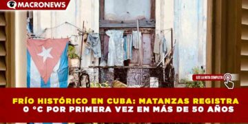 FRÍO HISTÓRICO EN CUBA: MATANZAS REGISTRA 0 °C POR PRIMERA VEZ EN MÁS DE 50 AÑOS