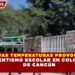 BAJAS TEMPERATURAS PROVOCAN AUSENTISMO ESCOLAR EN COLONIAS DE CANCÚN