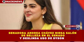 SENADORA ANDREA CHÁVEZ NIEGA SALÓN DE BELLEZA EN EL SENADO Y DESLINDA USO DE DYSON DE HASTA 15 MIL PESOS