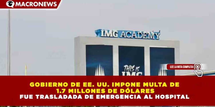 GOBIERNO DE EE. UU. IMPONE MULTA DE  1.7 MILLONES DE DÓLARES FUE TRASLADADA DE EMERGENCIA AL HOSPITAL