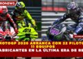 MOTOGP 2026 ARRANCA CON 22 PILOTOS,  11 EQUIPOS Y 5 FABRICANTES EN LA ÚLTIMA ERA DE REGLAS