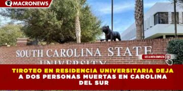 TIROTEO EN RESIDENCIA UNIVERSITARIA DEJA A DOS PERSONAS MUERTAS EN CAROLINA  DEL SUR