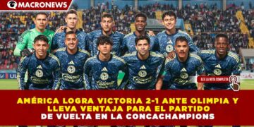AMÉRICA LOGRA VICTORIA 2-1 ANTE OLIMPIA Y LLEVA VENTAJA PARA EL PARTIDO DE VUELTA EN LA CONCACHAMPIONS