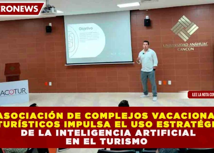 LA ASOCIACIÓN DE COMPLEJOS VACACIONALES Y TURÍSTICOS IMPULSA EL USO ESTRATÉGICO DE LA INTELIGENCIA ARTIFICIAL EN EL TURISMO