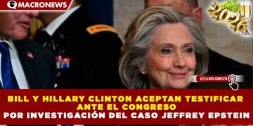 BILL Y HILLARY CLINTON ACEPTAN TESTIFICAR ANTE EL CONGRESO POR INVESTIGACIÓN DEL CASO JEFFREY EPSTEIN