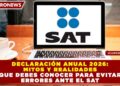 DECLARACIÓN ANUAL 2026: MITOS Y REALIDADES QUE DEBES CONOCER PARA EVITAR ERRORES ANTE EL SAT