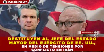 DESTITUYEN AL JEFE DEL ESTADO MAYOR DEL EJÉRCITO DE EE. UU., EN MEDIO DE TENSIONES POR CONFLICTO EN IRÁN