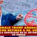 DONALD TRUMP AMENAZA CON RETIRAR A EE. UU. DE LA SEGURIDAD EN EL ESTRECHO DE ORMUZ