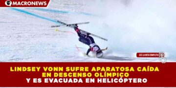 LINDSEY VONN SUFRE APARATOSA CAÍDA EN DESCENSO OLÍMPICO Y ES EVACUADA EN HELICÓPTERO
