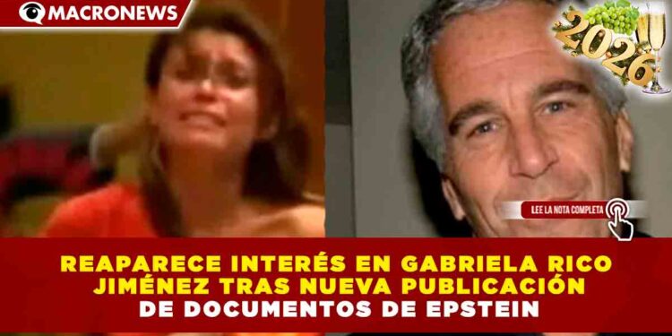 REAPARECE INTERÉS EN GABRIELA RICO JIMÉNEZ TRAS NUEVA PUBLICACIÓN DE DOCUMENTOS DE EPSTEIN