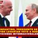 GIANNI INFANTINO PIDE LEVANTAR VETO A RUSIA EN COMPETICIONES INTERNACIONALES DE FÚTBOL