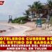 HOTELEROS CUBREN 90% DEL RETIRO DE SARGAZO Y ESPERAN RECURSOS DEL FIDEICOMISO AMBIENTAL EN TULUM