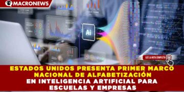 ESTADOS UNIDOS PRESENTA PRIMER MARCO NACIONAL DE ALFABETIZACIÓN EN INTELIGENCIA ARTIFICIAL PARA ESCUELAS Y EMPRESAS
