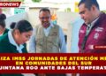REALIZA IMSS JORNADAS DE ATENCIÓN MÉDICA EN COMUNIDADES DEL SUR DE QUINTANA ROO ANTE BAJAS TEMPERATURAS