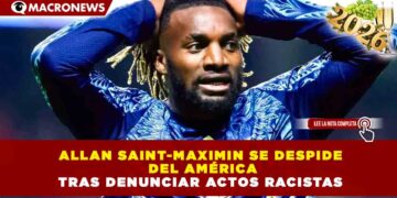 ALLAN SAINT-MAXIMIN SE DESPIDE DEL AMÉRICA TRAS DENUNCIAR ACTOS RACISTAS