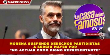 MORENA SUSPENDE DERECHOS PARTIDISTAS A SERGIO MAYER POR “NO ACTUAR COMO DIGNO REPRESENTANTE”