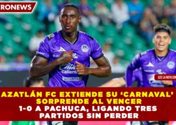 MAZATLÁN FC EXTIENDE SU ‘CARNAVAL’ Y SORPRENDE AL VENCER 1-0 A PACHUCA, LIGANDO TRES PARTIDOS SIN PERDER