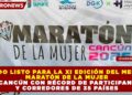 TODO LISTO PARA LA XI EDICIÓN DEL MEDIO MARATÓN DE LA MUJER EN CANCÚN CON RÉCORD DE PARTICIPANTES Y CORREDORES DE 35 PAÍSES