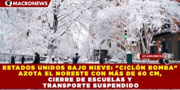 ESTADOS UNIDOS BAJO NIEVE: «CICLÓN BOMBA» AZOTA EL NORESTE CON MÁS DE 60 CM, CIERRE DE ESCUELAS Y TRANSPORTE SUSPENDIDO
