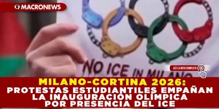 MILANO-CORTINA 2026: PROTESTAS ESTUDIANTILES EMPAÑAN LA INAUGURACIÓN OLÍMPICA POR PRESENCIA DEL ICE