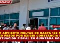 SAT ADVIERTE MULTAS DE HASTA 122 MIL 440 PESOS POR EXIGIR CONSTANCIA DE SITUACIÓN FISCAL EN QUINTANA ROO