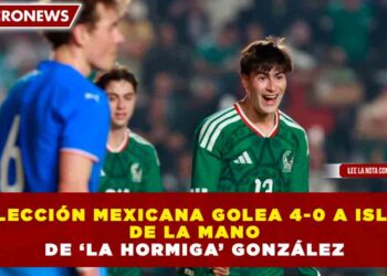 LA SELECCIÓN MEXICANA GOLEA 4-0 A ISLANDIA DE LA MANO DE ‘LA HORMIGA’ GONZÁLEZ