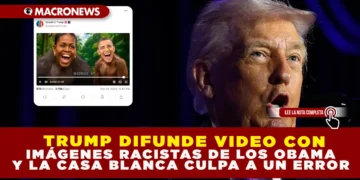 TRUMP DIFUNDE VIDEO CON IMÁGENES RACISTAS DE LOS OBAMA Y LA CASA BLANCA CULPA A UN ERROR