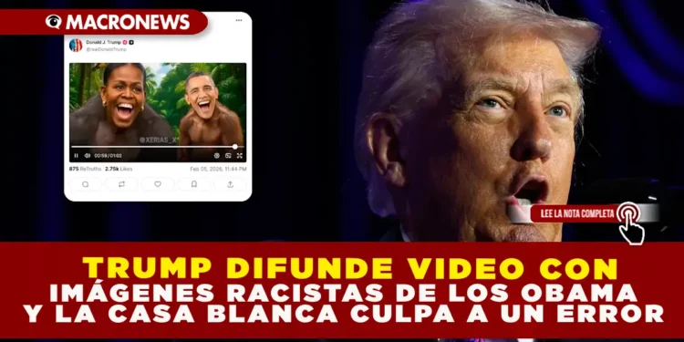 TRUMP DIFUNDE VIDEO CON IMÁGENES RACISTAS DE LOS OBAMA Y LA CASA BLANCA CULPA A UN ERROR