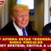 TRUMP AFIRMA ESTAR “EXONERADO” Y NIEGA VÍNCULOS CON JEFFREY EPSTEIN; CRITICA A LOS CLINTON
