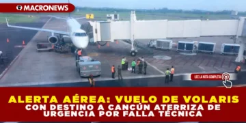 ALERTA AÉREA: VUELO DE VOLARIS CON DESTINO A CANCÚN ATERRIZA DE URGENCIA POR FALLA TÉCNICA