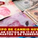 TIPO DE CAMBIO HOY: DÓLAR COTIZA EN 17.42 ESTE MARTES 3 DE FEBRERO