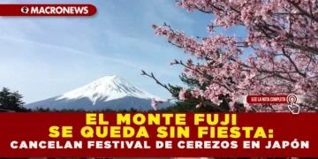 EL MONTE FUJI SE QUEDA SIN FIESTA: CANCELAN FESTIVAL DE CEREZOS EN JAPÓN