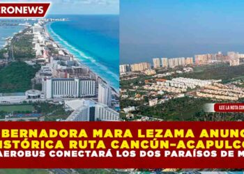 GOBERNADORA MARA LEZAMA ANUNCIA HISTÓRICA RUTA CANCÚN–ACAPULCO: VIVA AEROBUS CONECTARÁ LOS DOS PARAÍSOS DE MÉXICO
