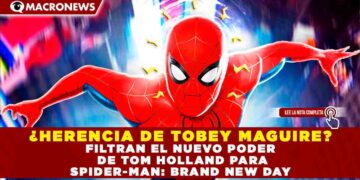 ¿HERENCIA DE TOBEY MAGUIRE? FILTRAN EL NUEVO PODER DE TOM HOLLAND PARA SPIDER-MAN: BRAND NEW DAY