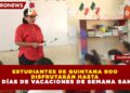 ESTUDIANTES DE QUINTANA ROO DISFRUTARÁN HASTA 17 DÍAS DE VACACIONES DE SEMANA SANTA