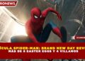 PELÍCULA SPIDER-MAN: BRAND NEW DAY REVELA   MÁS DE 8 EASTER EGGS Y 4 VILLANOS