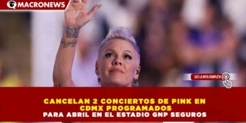 CANCELAN 2 CONCIERTOS DE PINK EN CDMX PROGRAMADOS PARA ABRIL EN EL ESTADIO GNP SEGUROS