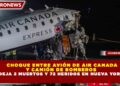 CHOQUE ENTRE AVIÓN DE AIR CANADA Y CAMIÓN DE BOMBEROS DEJA 2 MUERTOS Y 72 HERIDOS EN NUEVA YORK