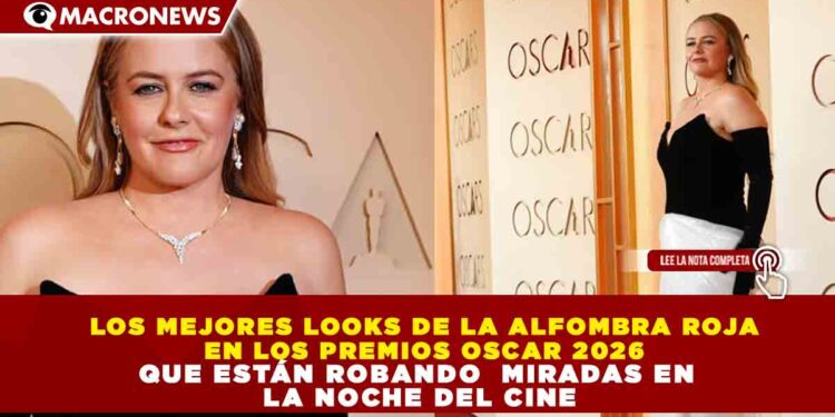 LOS MEJORES LOOKS DE LA ALFOMBRA ROJA EN LOS PREMIOS OSCAR 2026 QUE ESTÁN ROBANDO MIRADAS EN LA NOCHE DEL CINE