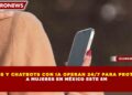 6 APPS Y CHATBOTS CON IA OPERAN 24/7 PARA PROTEGER  A MUJERES EN MÉXICO ESTE 8M