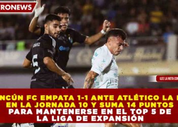 CANCÚN FC EMPATA 1-1 ANTE ATLÉTICO LA PAZ EN LA JORNADA 10 Y SUMA 14 PUNTOS PARA MANTENERSE EN EL TOP 5 DE LA LIGA DE EXPANSIÓN
